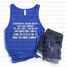 Load image into Gallery viewer, Everybodys talkin about hot girl summer