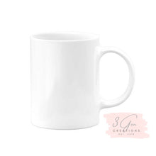 Load image into Gallery viewer, Custom 11 oz coffee mug