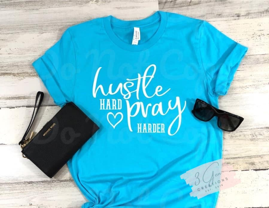 Hustle hard pray harder