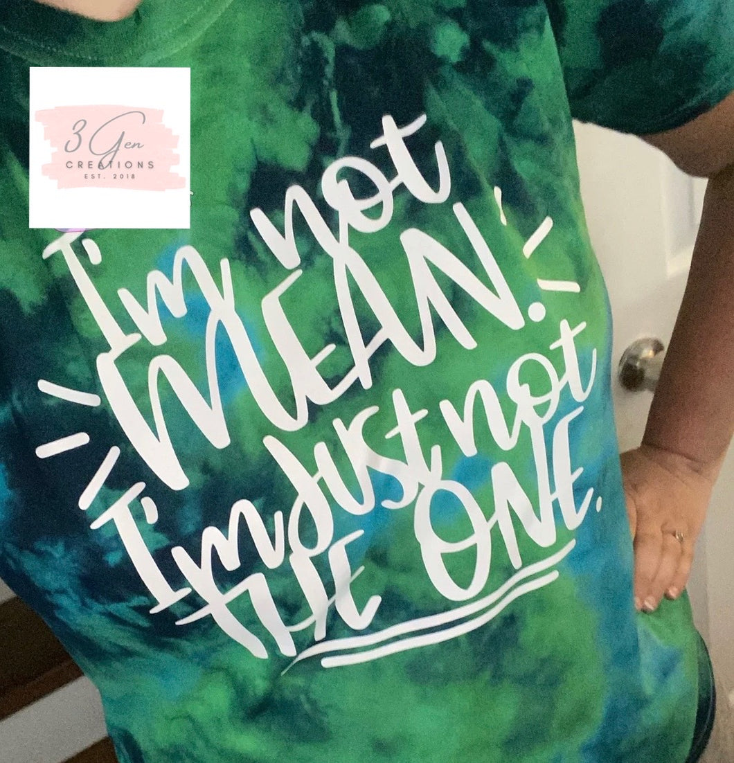 I’m not mean. I’m just not the one