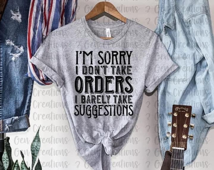 I don’t take orders
