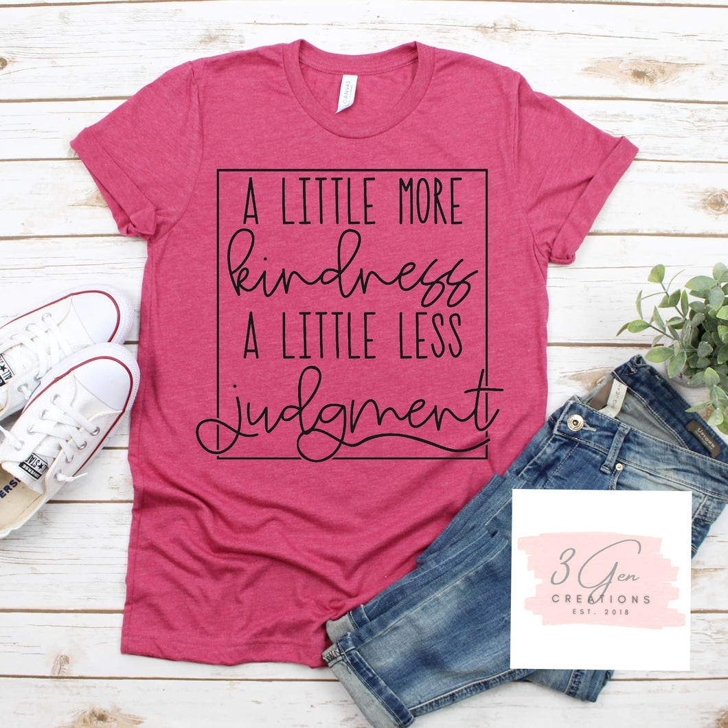 More kindness less judgement