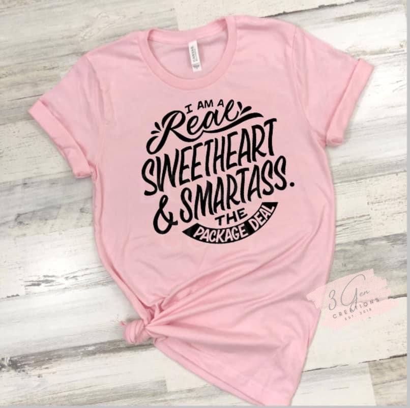 I’m a real sweetheart & smarta**