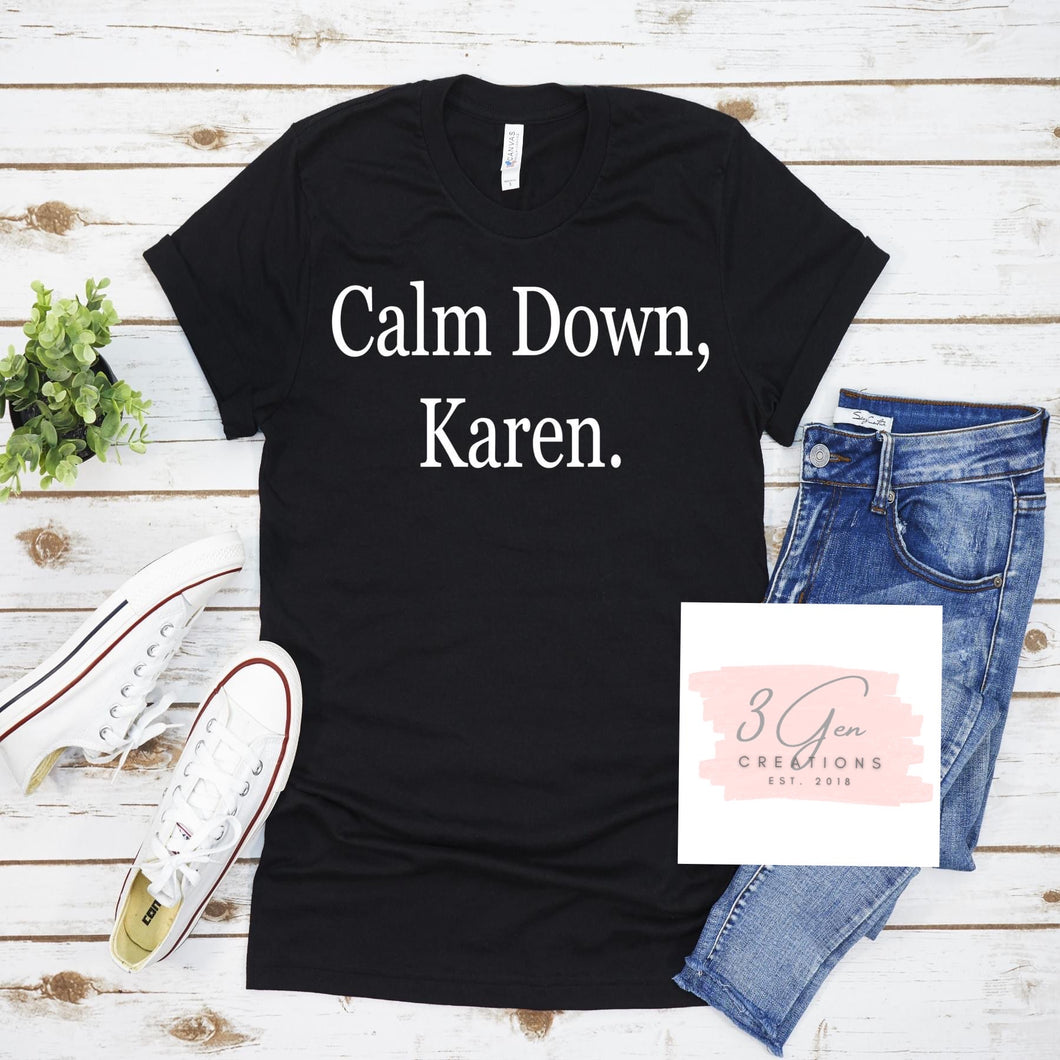 Calm down, Karen