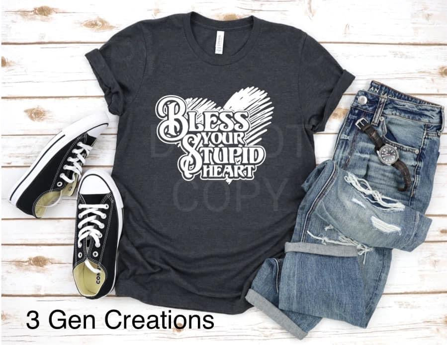 Bless your stupid heart